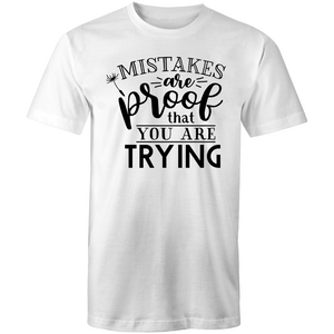Mistakes are proof you are trying