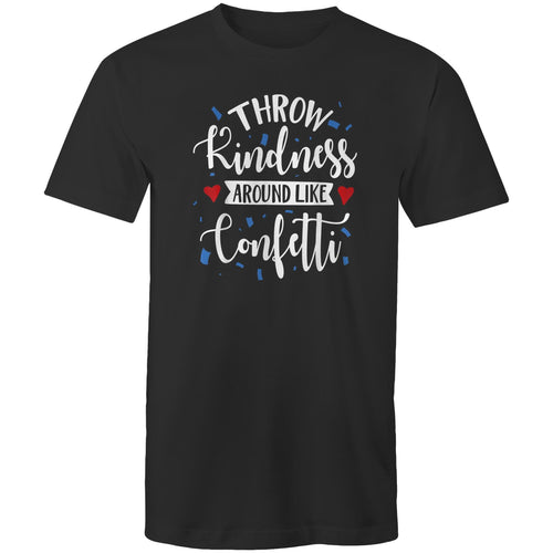 Throw kindness around like confetti