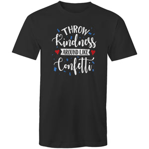Throw kindness around like confetti