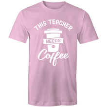 Load image into Gallery viewer, This teacher needs coffee