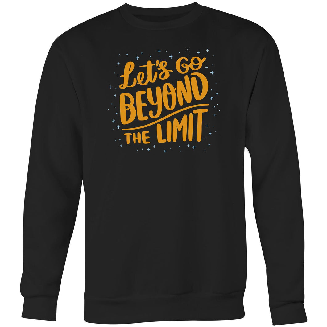 Let's go beyond the limit - Crew Sweatshirt