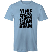 Load image into Gallery viewer, Vibes speak louder than words