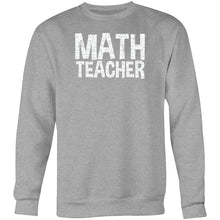 Load image into Gallery viewer, Math teacher - Crew Sweatshirt