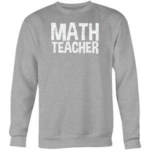Math teacher - Crew Sweatshirt