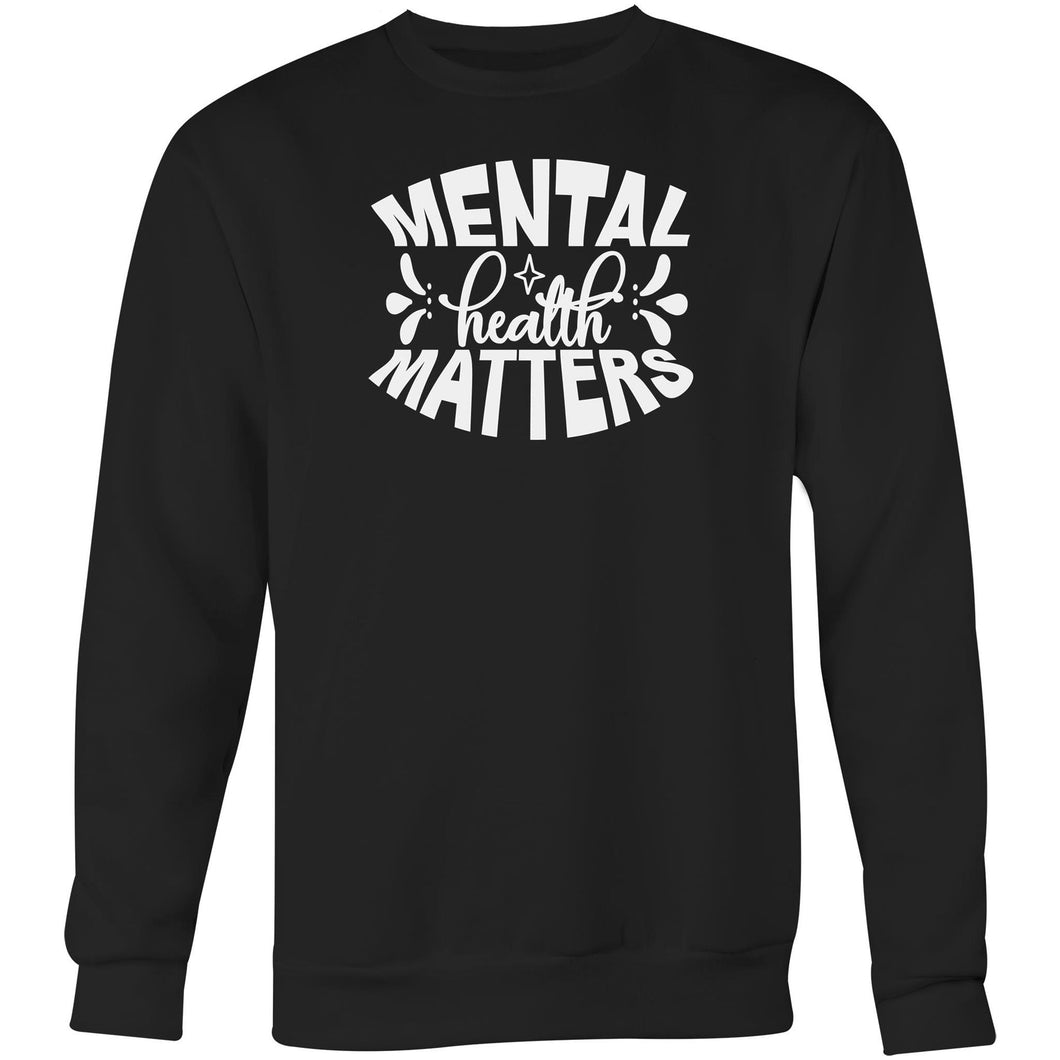 Mental Health Matters - Crew Sweatshirt
