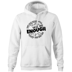 Smart Loved Blessed Loyal Brave Kind - You are enough - Pocket Hoodie Sweatshirt