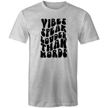 Load image into Gallery viewer, Vibes speak louder than words