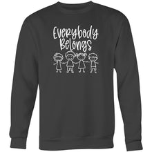 Load image into Gallery viewer, Everybody belongs - Crew Sweatshirt