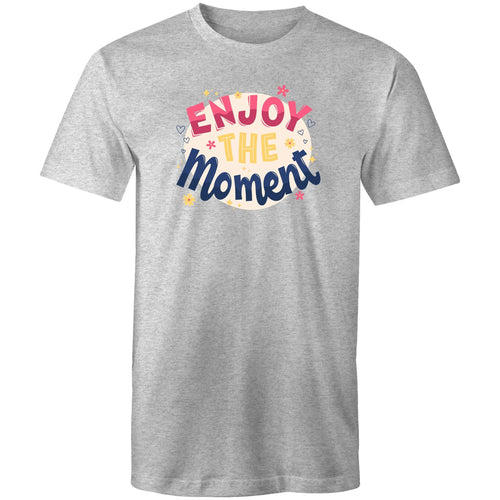 Enjoy the moment