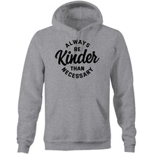 Load image into Gallery viewer, Always be kinder than necessary - Pocket Hoodie Sweatshirt