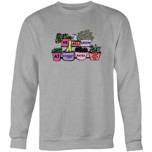 We all grow at different rates - Crew Sweatshirt