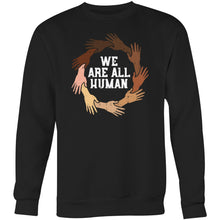 Load image into Gallery viewer, We are all human - Crew Sweatshirt