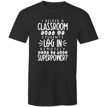 Load image into Gallery viewer, I helped a classroom full of students log in REMOTELY, what is your superpower?