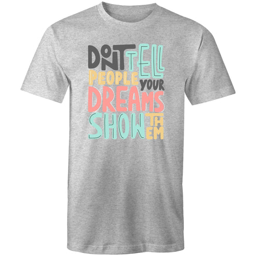 Don't tell people your dreams show them