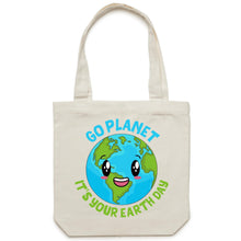 Load image into Gallery viewer, Go planet it&#39;s your earth day - Canvas Tote Bag