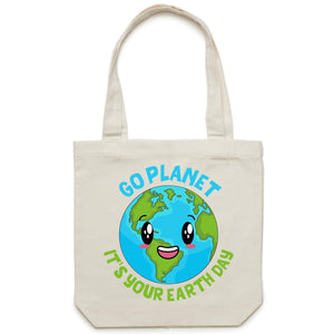 Go planet it's your earth day - Canvas Tote Bag