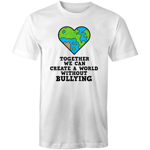 Together we can create a world without bullying