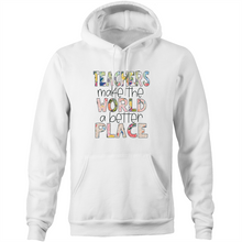 Load image into Gallery viewer, Teachers make the world a better place - Pocket Hoodie