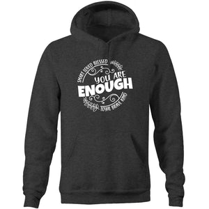 Smart Loved Blessed Loyal Brave Kind - You are enough - Pocket Hoodie Sweatshirt