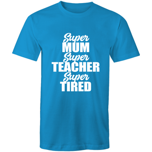 Super mum, Super teacher, super tired