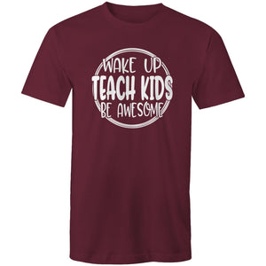 Wake up, teach kids, be awesome