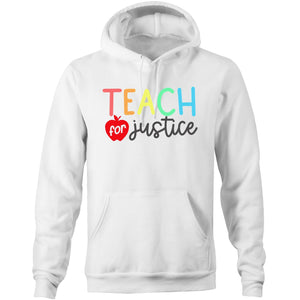 Teach for justice - Pocket Hoodie Sweatshirt