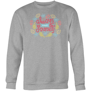 Always love yourself - Crew Sweatshirt