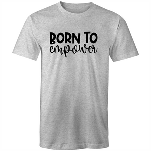 Born to empower