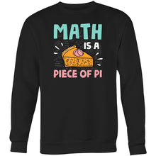 Load image into Gallery viewer, Math is piece of pi - Crew Sweatshirt
