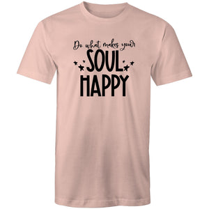 Do what makes your soul happy