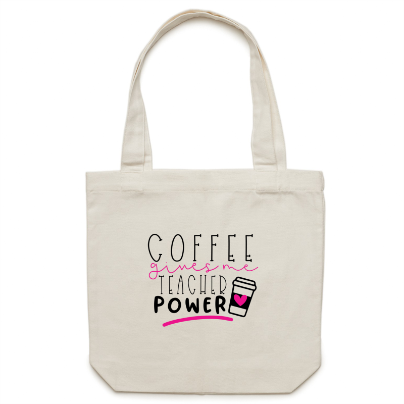Coffee gives me teacher power - Canvas Tote Bag