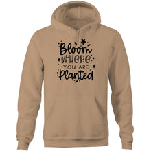 Load image into Gallery viewer, Bloom where you are planted - Pocket Hoodie Sweatshirt