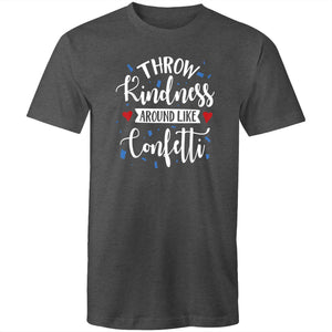 Throw kindness around like confetti