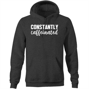 Constantly Caffeinated - Pocket Hoodie Sweatshirt
