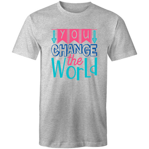 You change the world