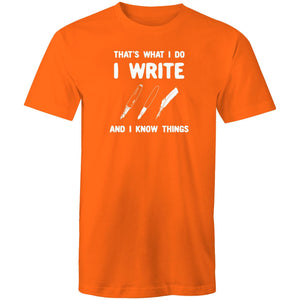 That's what I do I write and I know things
