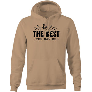 Be the best you can be - Pocket Hoodie Sweatshirt