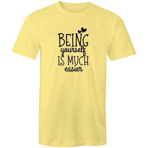 Being yourself is much easier