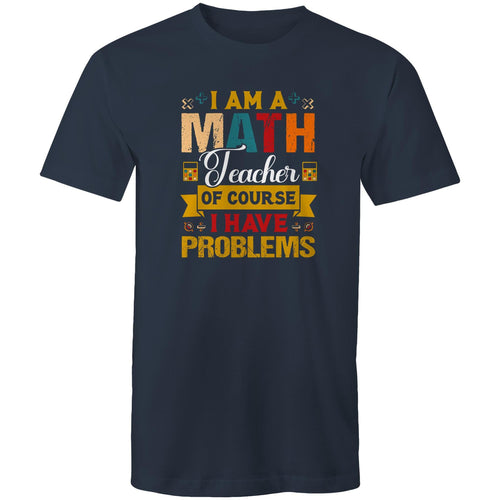 I am a math teacher of course I have problems