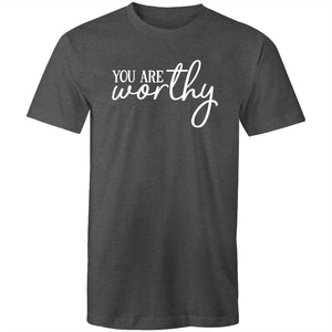 You are worthy