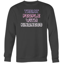 Load image into Gallery viewer, Treat people with kindness - Crew Sweatshirt