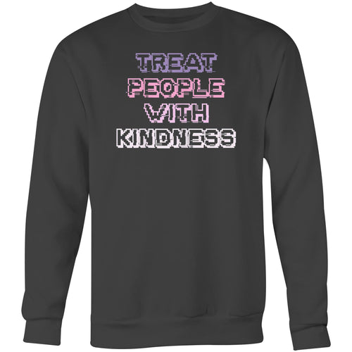 Treat people with kindness - Crew Sweatshirt