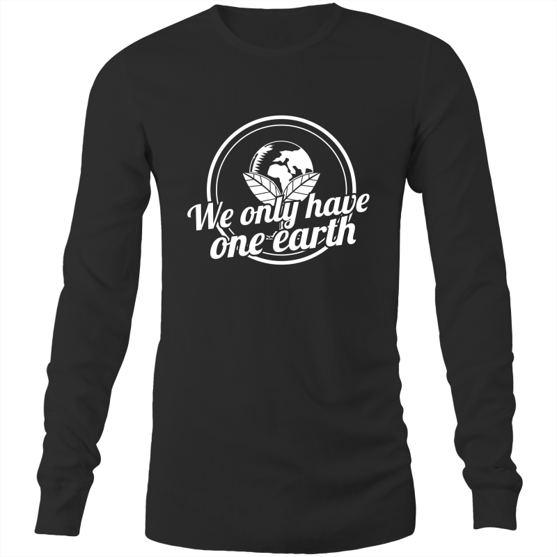 We only have one earth Long Sleeve T-Shirt