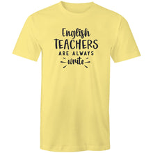 Load image into Gallery viewer, English teachers are always write