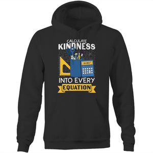 Calculate kindness into every equation - Pocket Hoodie Sweatshirt