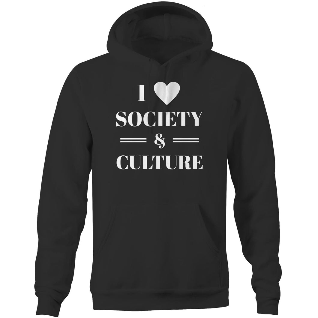 I love society and culture - Pocket Hoodie Sweatshirt