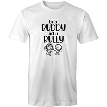 Load image into Gallery viewer, Be a buddy not a bully