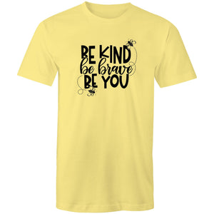 Be kind be brave be you