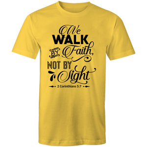 We walk by faith not by sight