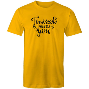 Tomorrow needs you